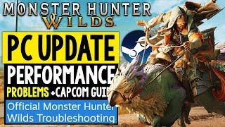 Monster Hunter Wilds PC UPDATE - Huge PC Performance PROBLEMS and Capcom Troubleshooting Guide