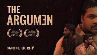 The Argumen Short Film | Earnest George | Krishnadas Murali | Najjah Abdul Kareem | Stephen Mathew