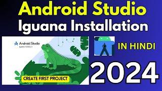 How to Install Android Studio [2024] in HINDI | Android Studio  Iguana | Create First Android App