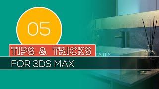 Tips, Tricks and Hidden Secrets of 3DS Max - Part 2