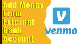 How to transfer money to Venmo from external bank account?