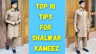 Top 10 Tips For Shalwar Kameez | How To Wear Kurta Shalwar | Shalwar Kameez Fashion