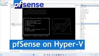 How to create a pfSense Firewall in Hyper-V step by step