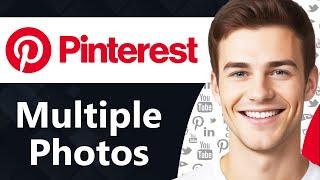 How To Upload Multiple Photos on Pinterest (Step By Step)