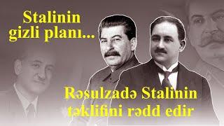 Stalinin Rəsulzadəni həbsdən qaçırmasının səbəbləri