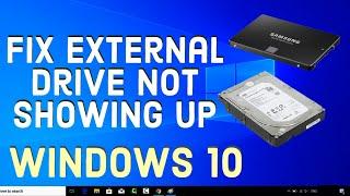 Fix External Hard Drive Not Showing Up or Recognized in Windows 10