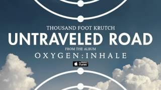 Thousand Foot Krutch: Untraveled Road (Official Audio)