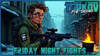 Tarkov PvE - Friday Night Fights