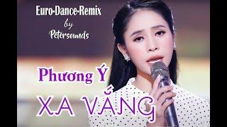 Xa Vắng - Phương Ý - Petersounds Remix - Italo Disco - Eurostyle - New Wave