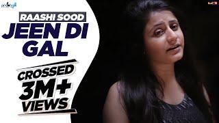 Raashi Sood - Jeen Di Gal [Female Version]