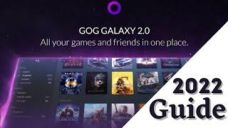 GOG galaxy 2.0 Quick Guide 2022 - A home for all your games