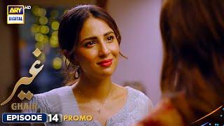 New! Ghair Episode 14 | Promo | Ushna Shah | Usama Khan | Adeel Hussain | ARY Digital