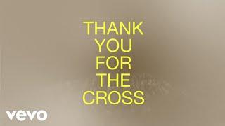 Tauren Wells - Thank You For The Cross (Official Lyric Video)