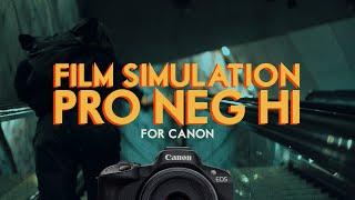 Pro Neigh Hi Film Simulation for CANON