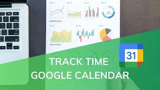 How to use Google Calendar to track time