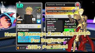 How to Damage Farm Gilgamesh for Beginner 20B+ Per round - Anime World Tower Defense