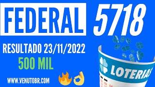  Resultado Loteria Federal 5718