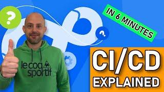 What is CI/CD? Introduction to CI/CD in 6 Minutes