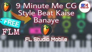 Professionaly Cg Style Beat Kaise Banaye | FL studio mobile | Smart cg tech