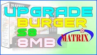 Cara Upgrade SW Receiver Matrix Burger S8 8MB