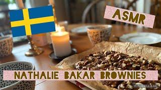 MIN VÄN NATHALIE BAKAR BROWNIES -  SWEDISH ASMR ️