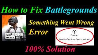 How to Fix Battlegrounds  Oops - Something Went Wrong Error in Android & Ios -Please Try Again Later