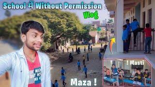 My School  Vlog | Without Permission Vlog In School | JK Vlogs