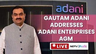 Gautam Adani Addresses Adani Enterprises 32nd AGM | Adani AGM 2024 LIVE | Gautam Adani Full Speech