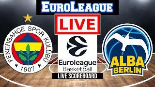 Live: Fenerbahçe Vs Alba Berlin | EuroLeague | Live Scoreboard | Play By Play