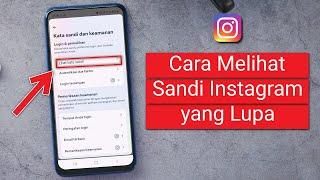 Cara Mengetahui Kata Sandi Instagram yang Lupa