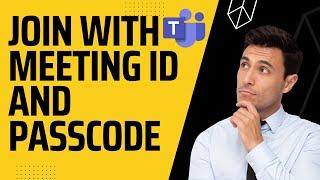 How to Join Teams with Meeting ID and Passcode