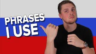 10 phrases I USE the most in Russian