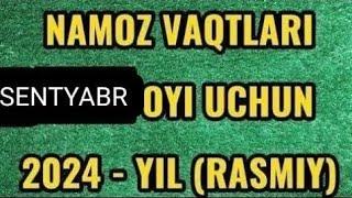 SENTYABR OYI NAMOZ VAQTI 2024yil Oʻzbekiston намоз вакти СЕНТЯБРЬ ойи2024 йил Узбекистан намоз вакти