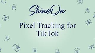 Pixel Tracking for TikTok