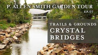 Crystal Bridges Museum | Garden Tour: P. Allen Smith (Summer 2019)