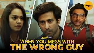 When You Mess With The Wrong Guy | Best of Alright | best web series video