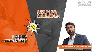 Stapler Circumcision vs Laser Circumcision | Metromale Clinic & Fertility Center