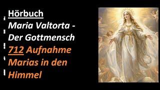 Maria Valtorta - Der Gottmensch - 712 Aufnahme Marias in den Himmel