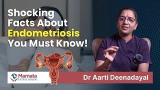 Is Endometriosis Affecting Your Fertility? | Shocking Facts you MUST KNOW! | Mamata Fertility