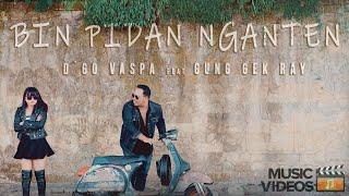 D'go Vaspa feat Gung Gek Ray  - Buin Pidan Nganten (Official Video Klip Musik)