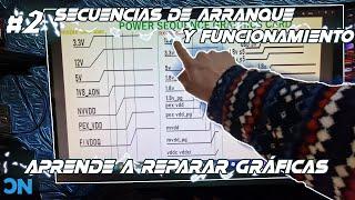 #2 | Aprende A Reparar Tu Gráfica | Secuencias De Arranque y Funcionamiento | #DEEPHARDWARE