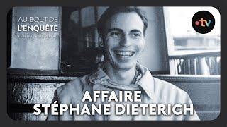 Intégrale L'Affaire Stéphane Dieterich - Au bout de l'enquête