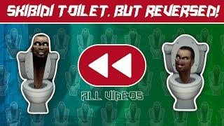 SKIBIDI TOILET, but REVERSED! (all seasons, 1-24) | DaFuqBoom