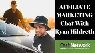 Affiliate Marketing Discussion With Ryan Hildreth - Interview On Making Money Online