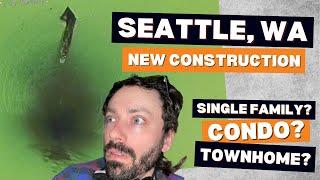 Seattle WA New Construction Home Types