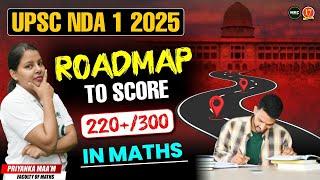 UPSC NDA 1 2025 Exam | Roadmap to Score 220+ Marks in NDA Maths | NDA 2025 Exam Preparation | MKC