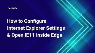 How to Configure Internet Explorer Settings and Open IE11 inside Edge through Group Policy