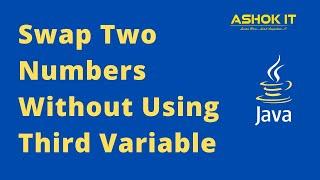 Java Program : Swap two numbers without using third variable