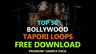 TOP 50 BOLLYWOOD TAPORI LOOPS (PREMIUM SAMPLE PACK) VOL .1  | Punjabi Loops | 100% FREE DOWNLOAD