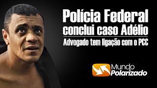 Polícia Federal conclui caso Adélio - Advogado é alvo de mandados de Busca e Apreensão